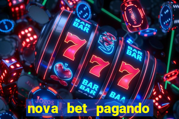 nova bet pagando no cadastro